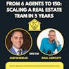 From 6 Agents to 150: Scaling a Real Estate Team in 5 Years