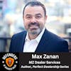 EP 73: How to Maximize Profit as a Car Dealership, with Max Zanan, MZ Dealer Services and Author of the 
