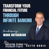 EP87: Transform Your Financial Future Through Infinite Banking - Mark Hutchinson