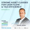 EP41 | Strong Asset Classes For Cash Flow And Tax Efficiency with Dave Zook