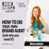 68: How To Do Your Own Brand Audit (and why you need it!) with Sierra Janisse