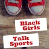 NBA Playoffs First Round - Black Girls Talk Sports - Episode 15