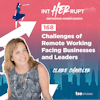INT 168 - Challenges of Remote Working Facing Businesses and Leaders