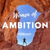 Women of Ambition Podcast