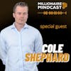 Investing In Pre IPO Companies, Building A Billion Dollar Business, And How To Get Access To Wall St Opportunities As A Main St Investor | Cole Shephard