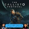 The Callisto Protocol S7E9