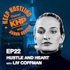 Hustle and Heart with Liv Coffman