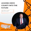 Leading Knox County Into the Future with Glenn Jacobs