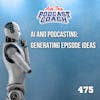 AI and Podcasting: Generating Episode Ideas