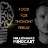 What's Next For The Millionaire Mindcast | FFT