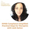 4. HIPAA Compliance Simplified: Practical Steps for Therapists with Liath Dalton