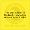 The Oldest Trick In The Book – Marketing Lessons From A Saint