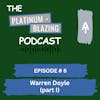 Episode #6 - Warren Doyle (Part I)