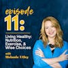 Living Healthy: Nutrition, Exercise, & Wise Choices with Melanie Utley