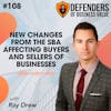 EP 108: New Changes from the SBA Affecting Buyers and Sellers of Businesses with Ray Drew