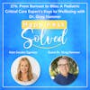 276. From Burnout to Bliss: A Pediatric Critical Care Expert's Keys to Wellbeing with Dr. Greg Hammer