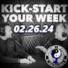 Kick-Start Your Week - 02.26.24