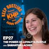 The Power of Loyalty and Hustle with Samantha Lacher
