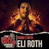 Eli Roth - Round 2