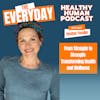 Heather Fuselier | From Struggle to Strength: Transforming Health and Wellness