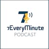 7EveryMinute podcast