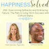 265. Overcoming Setbacks and Embracing Failure: The Path to Long-Term Success with Clifford Starks