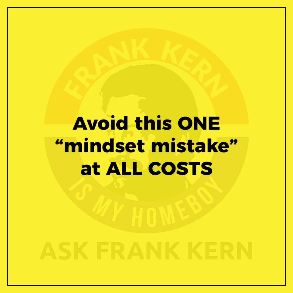Avoid this ONE “mindset mistake” at ALL COSTS