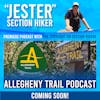 171: Allegheny Trail Podcast: Pilot Episode