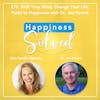 275. Shift Your Mind, Change Your Life: Paths to Happiness with Dr. Joe Parent