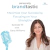 Maximize Your Personal Brand Success by Focusing on Your Strengths
