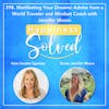 298. Manifesting Your Dreams: Advice from a World Traveler and Mindset Coach with Jennifer Mason