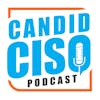 Candid CISO Podcast