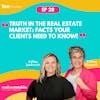 Truth in The Real Estate Market: Facts Your Clients Need to Know! | Tiffany Klusacek and Ashlee Jankovich - 028