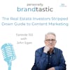 The Real Estate Investors Stripped Down Guide to Content Marketing