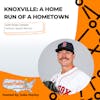 Knoxville: A Home Run of a Hometown with Kole Cottam