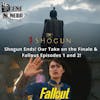 Unpacking the Shogun Finale & Fallout Episodes 1-2: Our Unfiltered Thoughts