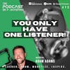 You Only Have One Listener! [472]