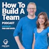 How To Build A Team