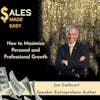 How to Maximize Personal and Professional Growth With Jim Cathcart