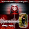 Family First: With Guests Samie & Ryan Wedmore