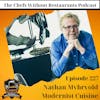 Modernist Cuisine, Sustainability, Culinary Traditions and More with Nathan Myhrvold