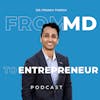 From MD to Entrepreneur with Dr. Pranay Parikh