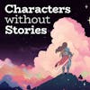 Characters Without Stories
