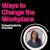 Ways to Change the Workplace