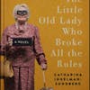 Oldish Book Club: Little Old Lady Who Broke All the Rules