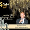 Mastering Public Speaking to Elevate Your Business With Mike McQuillan