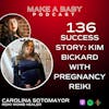 Success Story: Kim Bickard with Pregnancy Reiki