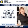 Breaking Barriers: Global Expert Gina Mollicone-Long Reveals How To Achieve Your Greatness (#334)