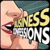 Business Confessions