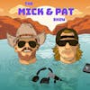 The Mick & Pat Show - The Great Pizza Debate and Shot Show